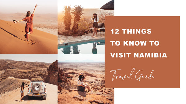 12 THINGS TO KNOW BEFORE VISITING NAMIBIA