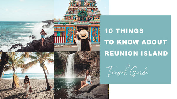 10 Things to know about Reunion Island