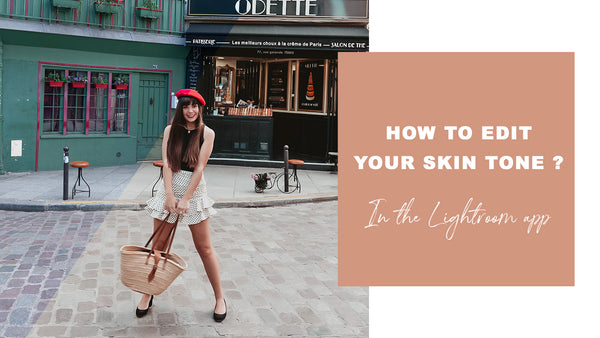 HOW TO EDIT YOUR SKIN TONE IN THE LIGHTROOM APP