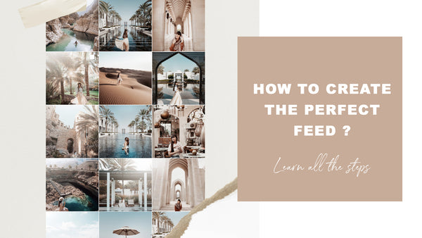 HOW TO CREATE THE PERFECT FEED