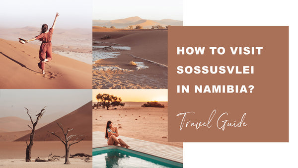 ALL YOU NEED TO KNOW ABOUT SOSSUSVLEI